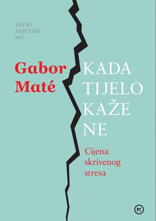 GABOR MATE: KAD TIJELO KAŽE NE