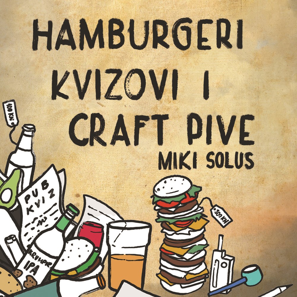 Miki Solus - naslovnica albuma "Hamburgeri, kvizovi i  craft pive"