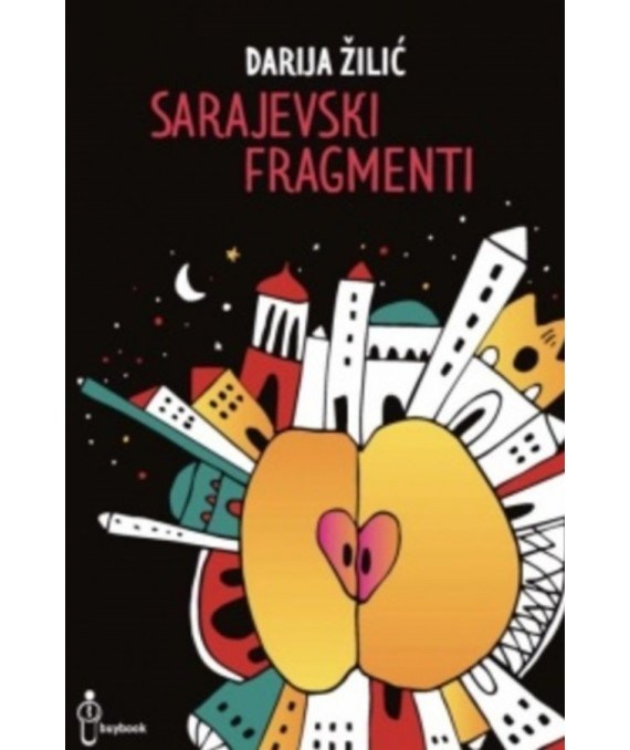 "Sarajevski fragmenti" Darije Žilić