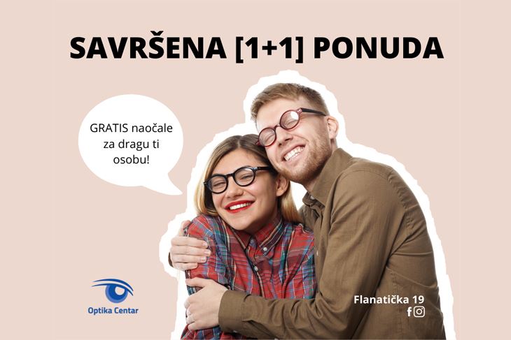 SAVRŠENA 1+1 PONUDA - Optika Centar