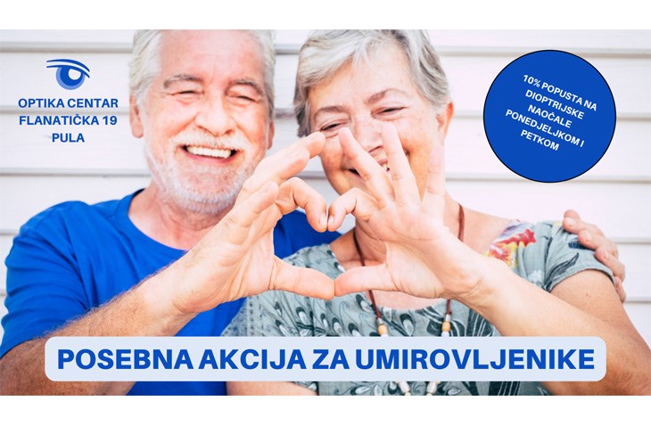 Optika Centar u Puli ima posebnu ponudu za umirovljenike