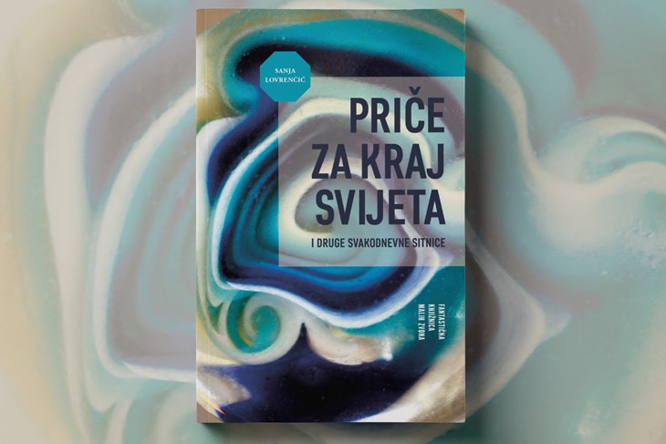 "Priče za kraj svijeta" Sanje Lovrenčić