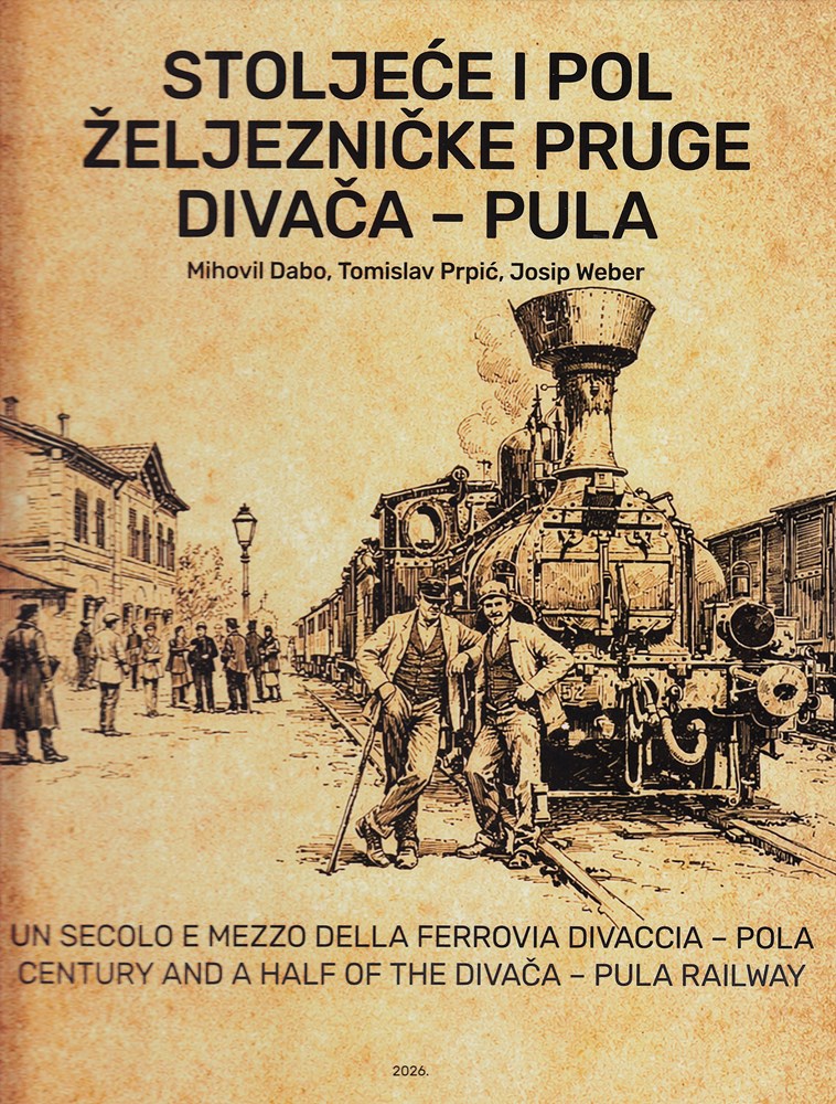 Naslovnica knjige "Stoljeće i pol željezničke pruge Divača &ndash; Pula"